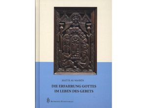 9783870713713 - Die Erfahrung Gottes im Leben des Gebets - Mattâ al-Maskîn Gebunden