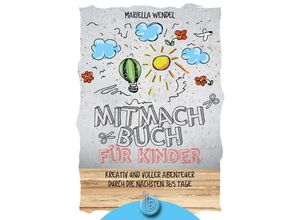 9783870925994 - Mitmachbuch für Kinder - Mariella Wendel Gebunden