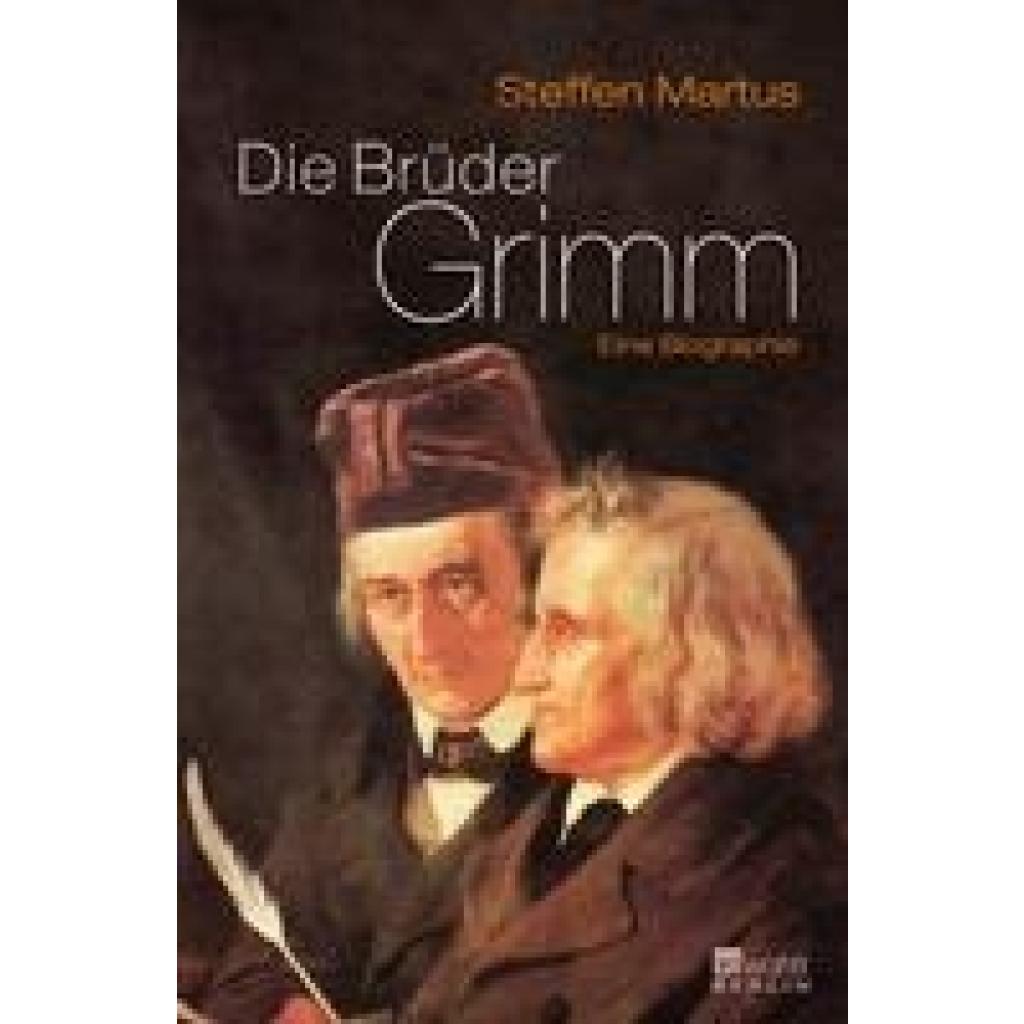 9783871345685 - Die Brüder Grimm - Steffen Martus Gebunden