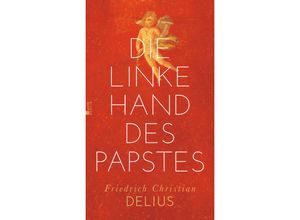 9783871347702 - Die linke Hand des Papstes - Friedrich Christian Delius Gebunden