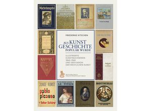 9783871572562 - Als Kunstgeschichte populär wurde - Friederike Kitschen Gebunden