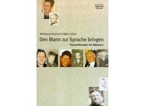 9783871590528 - Den Mann zur Sprache bringen - Wolfgang Neumann Björn Süfke Kartoniert (TB)