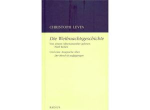 9783871738319 - Die Weihnachtsgeschichte Von einem Alttestamentler gelesen - Christoph Levin Gebunden