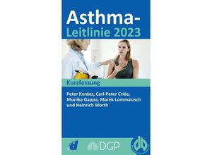 9783871856006 - Asthma-Leitlinie 2023 - Peter Kardos Carl-Peter Criée Monika Gappa Marek Lommatzsch Heinrich Worth Taschenbuch