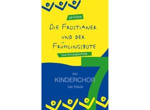 9783872265173 - Die Frostianer und der Frühlingsbote - Uli Führe Kartoniert (TB)