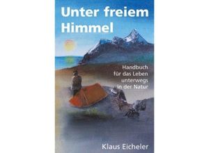 9783872493200 - Unter freiem Himmel - Klaus Eicheler Kartoniert (TB)