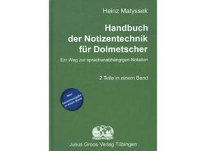 9783872768797 - Handbuch der Notizentechnik für Dolmetscher - Heinz Matyssek Gebunden