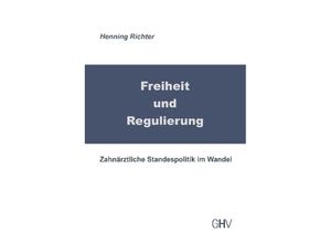 9783873366404 - Freiheit und Regulierung - Henning Richter Kartoniert (TB)