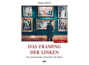 9783873367548 - Das Framing der Linken - Holger Schmitt Kartoniert (TB)