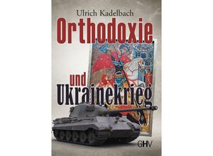 9783873367968 - Orthodoxie und Ukrainekrieg - Ulrich Kadelbach Kartoniert (TB)