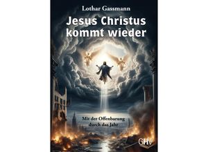 9783873368194 - Jesus Christus kommt wieder - Lothar Gassmann Gebunden