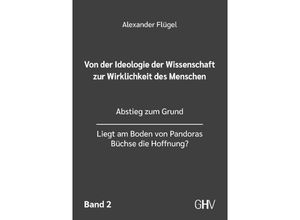 9783873368248 - Von der Ideologie der Wissenschaft zur Wirklichkeit des Menschen 2 Band - Alexander Flügel Kartoniert (TB)