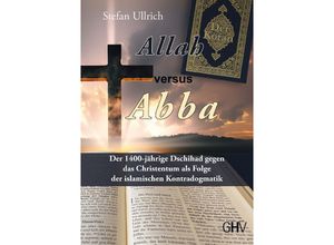 9783873368262 - Allah versus Abba - Stefan Ullrich Kartoniert (TB)