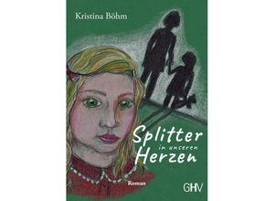 9783873368286 - Splitter in unseren Herzen - Böhm Kristina Kartoniert (TB)