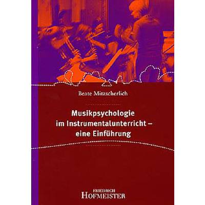 9783873500440 - MUSIKPSYCHOLOGIE IM INSTRUMENTALUNTERRICHT - EINE EINFUEHRUNG