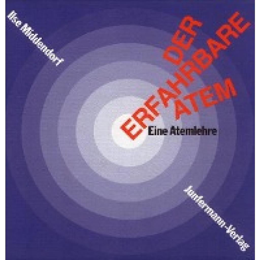 9783873872189 - Der erfahrbare Atem - Ilse Middendorf Gebunden