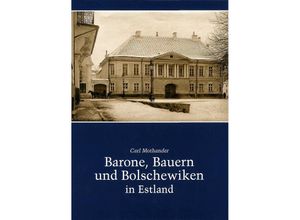 9783874374859 - Barone Bauern und Bolschewiken in Estland - Carl Mothander Gebunden