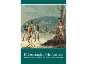 9783874376174 - Hohenstaufen Helfenstein Historisches Jahrbuch für den Kreis Göppingen   Hohenstaufen Helfenstein Historisches Jahrbuch für den Kreis Göppingen 21 Gebunden