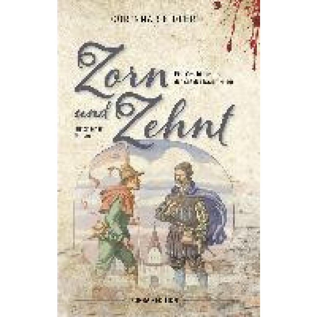 9783874376358 - Seidler Corinna Zorn und Zehnt Historischer Roman