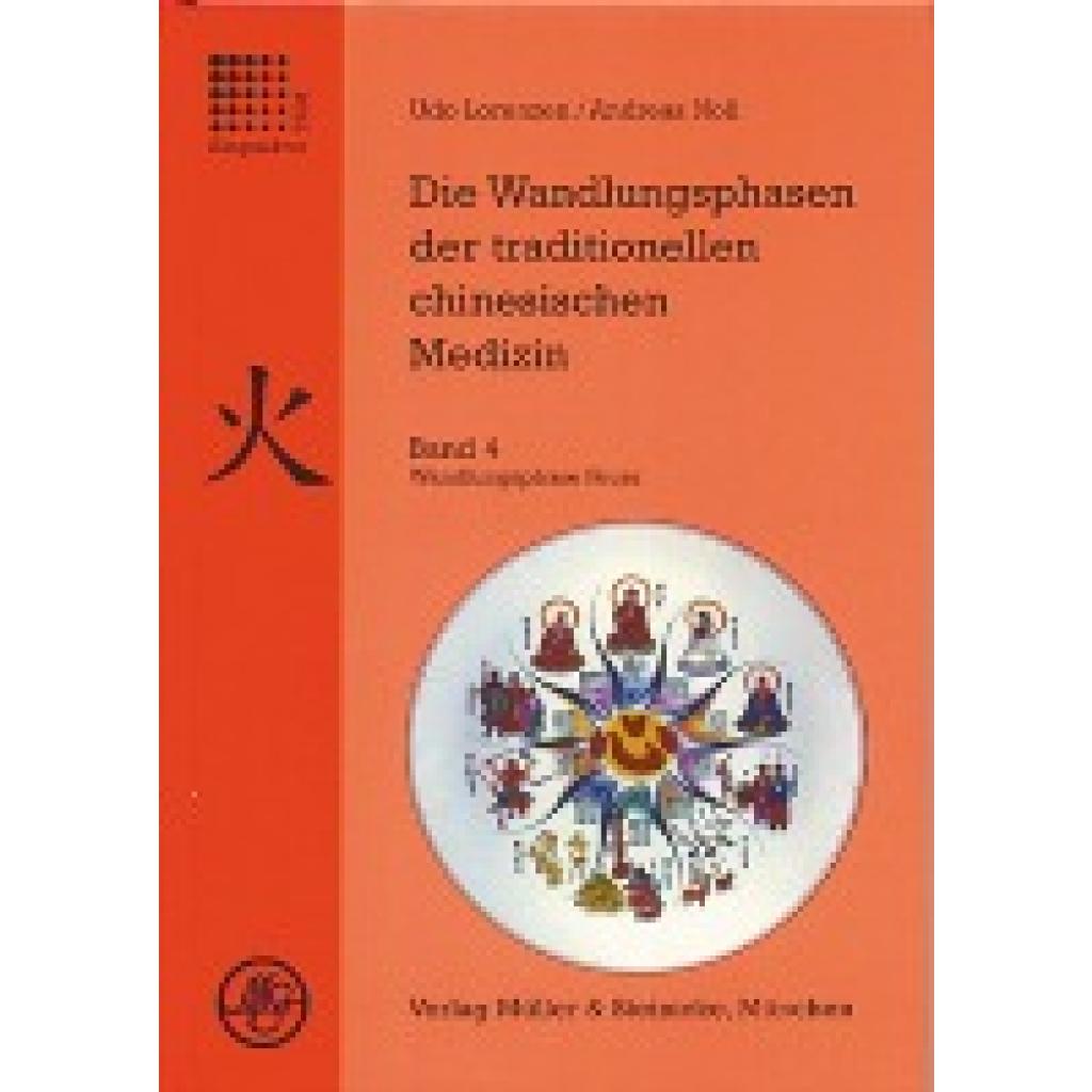 9783875691160 - Lorenzen Udo Die Wandlungsphasen 4 der traditionellen chinesischen Medizin