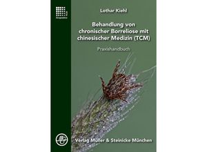 9783875692341 - Behandlung von chronischer Borreliose mit chinesischer Medizin (TCM) - Lothar Kiehl Kartoniert (TB)