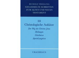 9783878383451 - Gesammelte Schriften zum Alten und Neuen Testament 4 Bde Bd3 Christologische Aufsätze - Rudolf Frieling Leinen