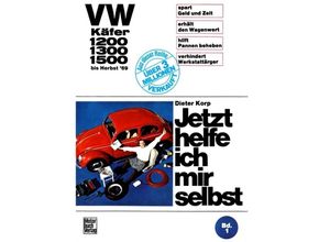 9783879430406 - Dieter Korp - GEBRAUCHT Jetzt helfe ich mir selbst Band 1 VW Käfer 1200 1300 1500 bis Herbst 1969 - Preis vom 17112023 061014 h