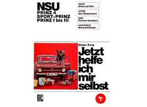 9783879430451 - Jetzt helfe ich mir selbst Bd6 NSU - Prinz 4   Sport-Prinz   Prinz I bis III - NSU - Prinz 4   Sport-Prinz   Prinz I bis III