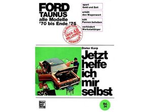 9783879431984 - Jetzt helfe ich mir selbst Bd34 Ford Taunus (alle Modelle 70 bis Ende 75) - Dieter Korp Kartoniert (TB)