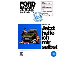 9783879432493 - Jetzt helfe ich mir selbst Bd32 Ford Escort - Dieter Korp Kartoniert (TB)