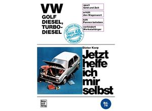 9783879436620 - VW Golf Diesel Turbo-Diesel bis Okt 83 - Dieter Korp Kartoniert (TB)