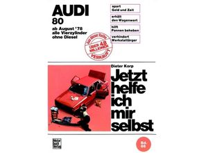 9783879437320 - Jetzt helfe ich mir selbst Bd86 Audi 80 August 78 bis August 86 - Audi 80 (Aug 78 bis Aug 86)