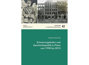 9783879694389 - Erinnerungskultur und Geschichtspolitik in Polen von 1998 bis 2010 - Hubert Joachim Leschnik Kartoniert (TB)