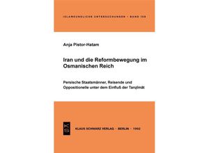 9783879972005 - Iran und die Reformbewegung im Osmanischen Reich - Anja Pistor-Hatam Kartoniert (TB)