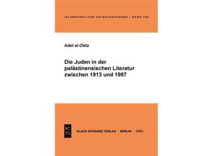 9783879972081 - Die Juden in der palästinensischen Literatur zwischen 1913 und 1987 - Adel al-Osta Kartoniert (TB)