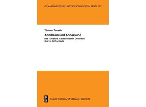 9783879973439 - Abbildung und Anpassung Das Türkenbild in safawidisc - Til Trausch Kartoniert (TB)