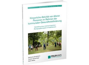 9783880207110 - Körperliche Aktivität von älteren Personen im Rahmen der kommunalen Gesundheitsförderung - Katharina Zwingmann Torsten Schlesinger Katrin Müller Kartoniert (TB)