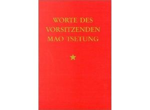 9783880212374 - Worte des Vorsitzenden Mao Tsetung - Mao Tse-tung Kartoniert (TB)