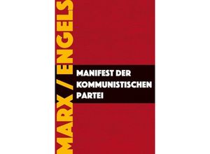 9783880215016 - Manifest der Kommunistischen Partei - Karl Marx Friedrich Engels Kartoniert (TB)