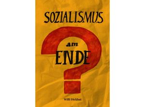 9783880216907 - Sozialismus am Ende? - Willi Dickhut Kartoniert (TB)