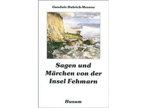 9783880428683 - Sagen und Märchen von der Insel Fehmarn Kartoniert (TB)