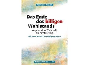 9783880953666 - Das Ende des billigen Wohlstands - Wolfgang Kessler Kartoniert (TB)