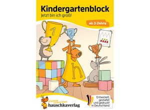 9783881006088 - Kindergartenblock ab 3 Jahre - Jetzt bin ich groß! - Ulrike Maier Kartoniert (TB)