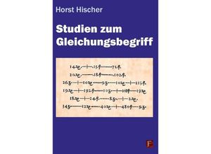 9783881205191 - Studien zum Gleichungsbegriff - Horst Hischer Taschenbuch