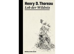 9783882210767 - Lob der Wildnis - Henry David Thoreau Gebunden