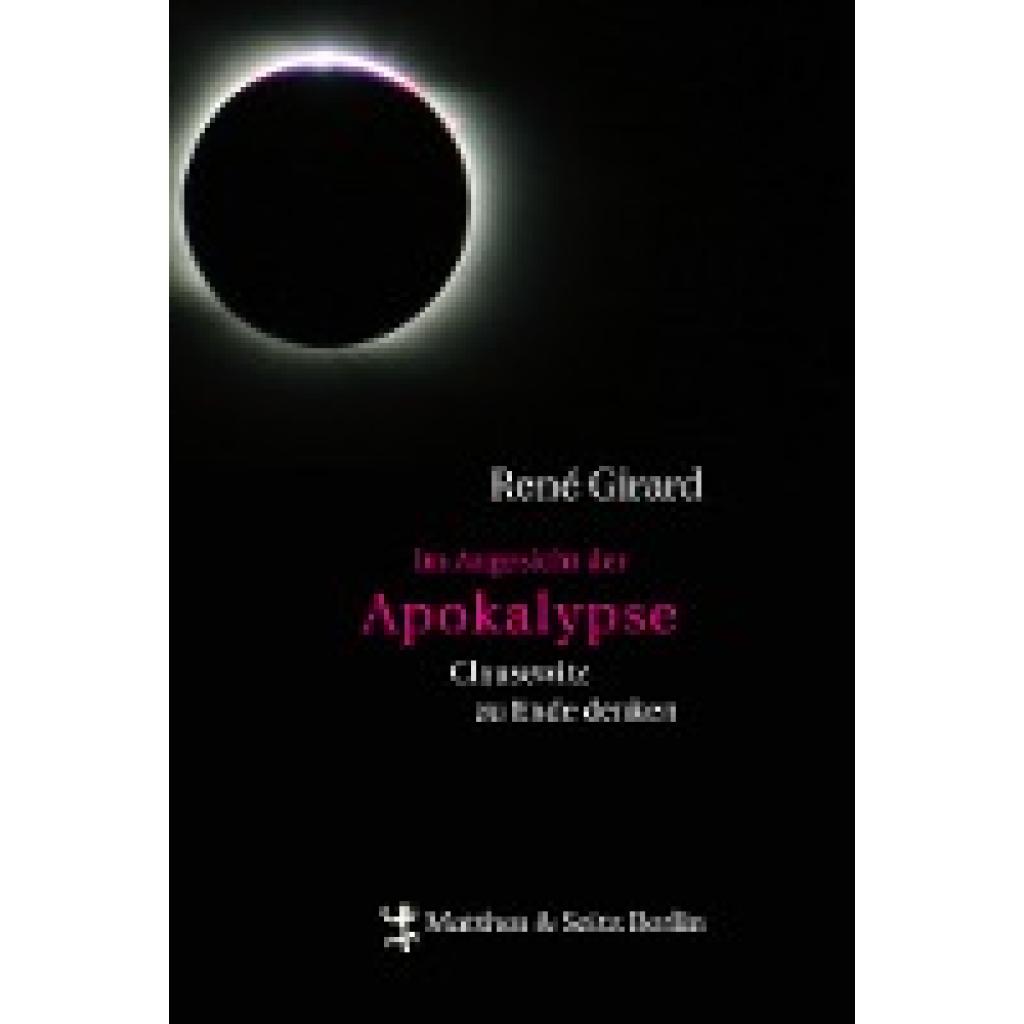 9783882213881 - Im Angesicht der Apokalypse - René Girard Gebunden
