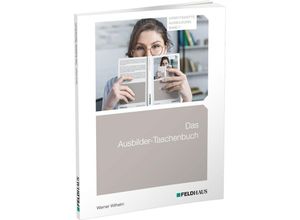 9783882646849 - Werner Wilhelm - GEBRAUCHT Das Ausbilder-Taschenbuch (Arbeitshefte Ausbildung) - Preis vom 02062023 050629 h