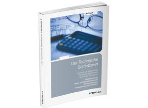 9783882647020 - Der Technische Betriebswirt 1 Der Technische Betriebswirt   Lehrbuch 1 - Elke Schmidt-Wessel Jens Kampe Gerhard Tolkmit Kartoniert (TB)