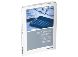 9783882647037 - Der Technische Betriebswirt 2 Der Technische Betriebswirt   Lehrbuch 2 - Elke Schmidt-Wessel Jan Glockauer Henry Osenger Kartoniert (TB)