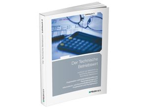 9783882647044 - Der Technische Betriebswirt 3 Der Technische Betriebswirt   Lehrbuch 3 - Elke Schmidt-Wessel Jan Glockauer Harald Beltz Kartoniert (TB)